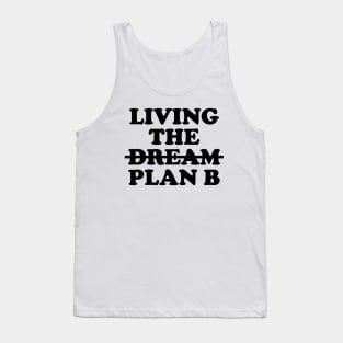 Living plan B - black text Tank Top